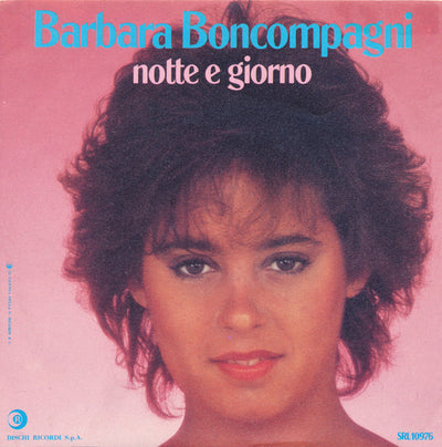 Barbara Boncompagni - Notte E Giorno (7")