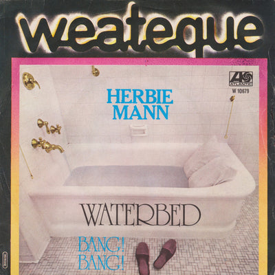 Herbie Mann - Waterbed / Bang! Bang! (7")