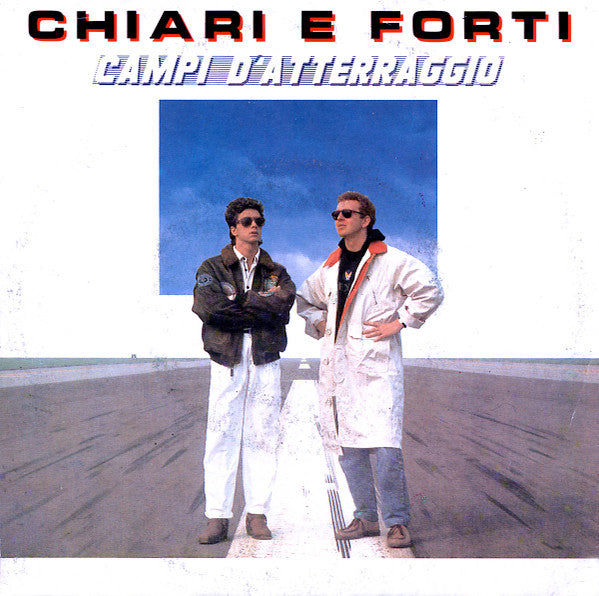 Chiari E Forti - Campi D'Atterraggio (7")