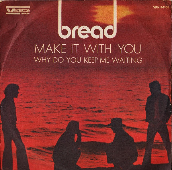 Bread - Make It With You (7")