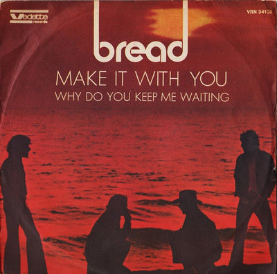 Bread - Make It With You (7")