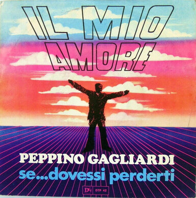 Peppino Gagliardi - Il Mio Amore (7", Mono)