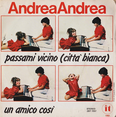 Andrea Andrea - Passami Vicino (Città Bianca) / Un Amico Così (7")