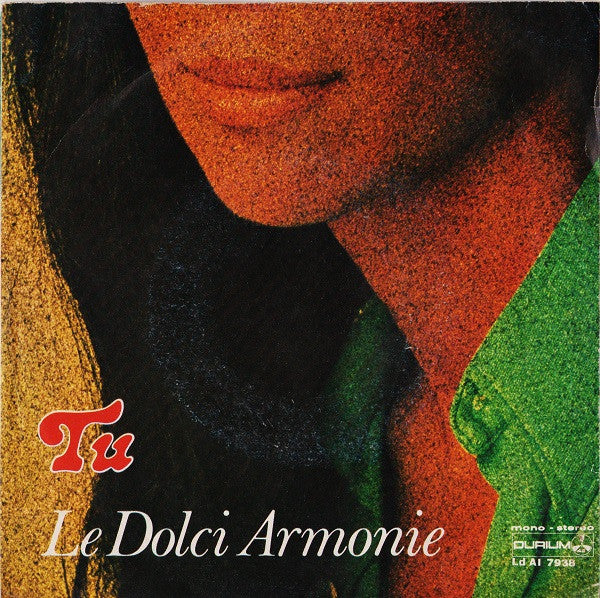 Le Dolci Armonie - Tu (7")