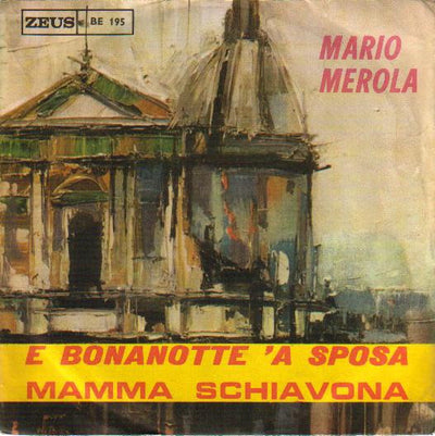 Mario Merola - E Bonanotte 'A Sposa (7")