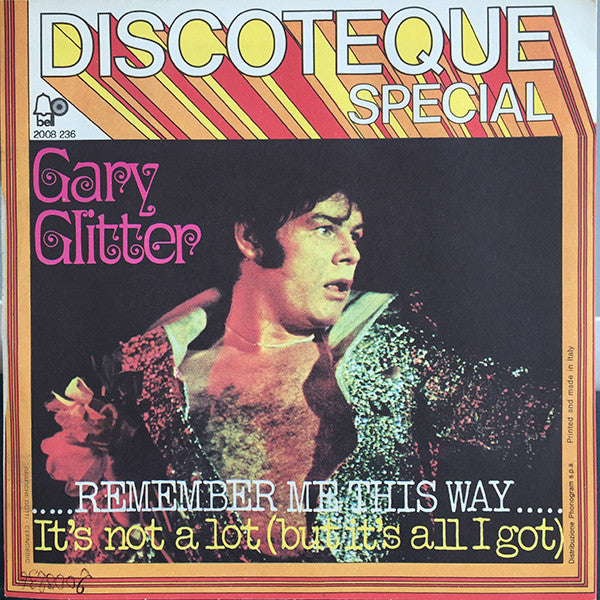 Gary Glitter - .....Remember Me This Way..... (7")