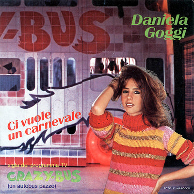 Daniela Goggi - Ci Vuole Un Carnevale (7")
