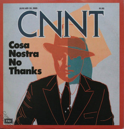 Cnnt - Cosa Nostra No Thanks (7")