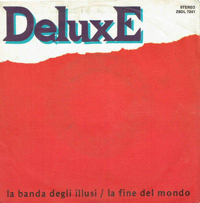 Deluxe - La Banda Degli Illusi / La Fine Del Mondo (7")