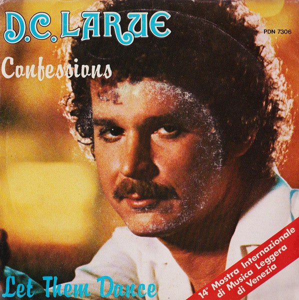 D.C. LaRue - Confessions / Let Them Dance (7")