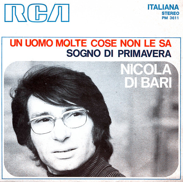 Nicola Di Bari - Un Uomo Molte Cose Non Le Sa / Sogno Di Primavera (7")