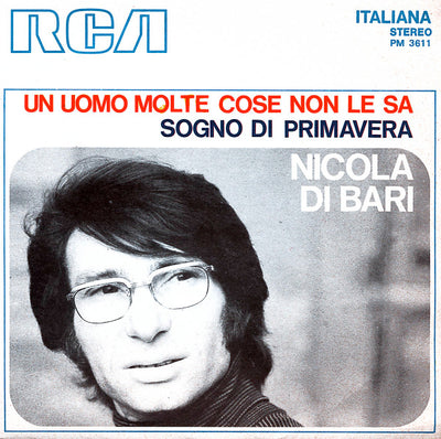 Nicola Di Bari - Un Uomo Molte Cose Non Le Sa / Sogno Di Primavera (7")