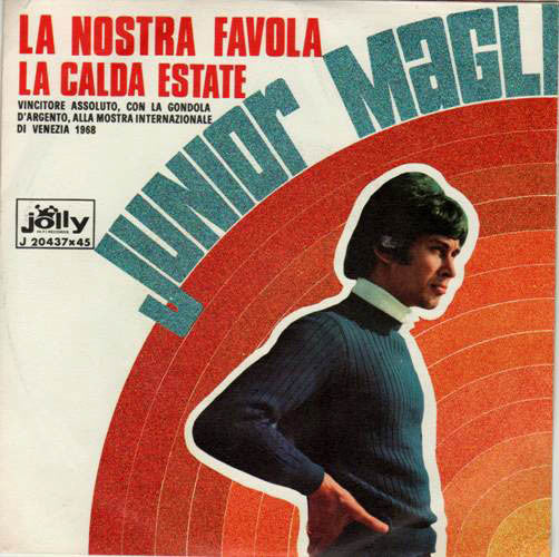 Junior Magli - La Nostra Favola / La Calda Estate (7", Single)