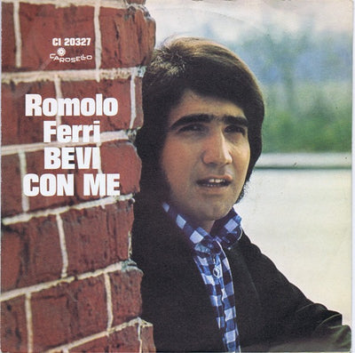 Romolo Ferri - Bevi Con Me (7")