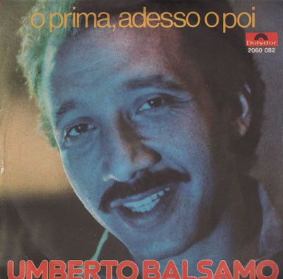 Umberto Balsamo - O Prima, Adesso O Poi (7")