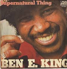 Ben E. King - Supernatural Thing (7")