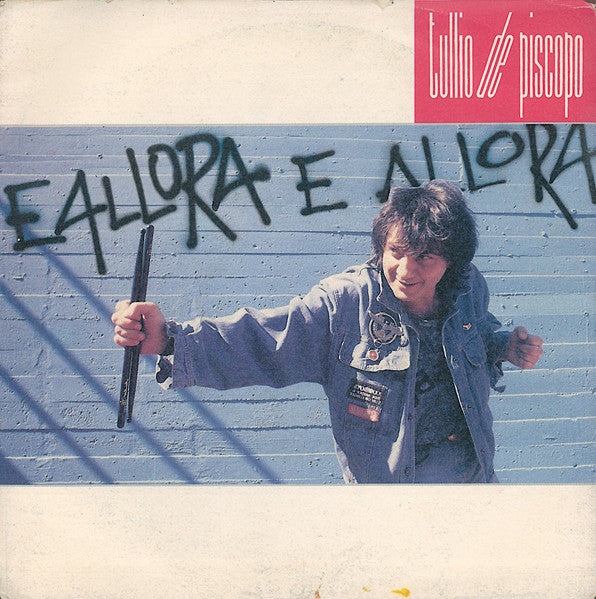 Tullio De Piscopo - E Allora E Allora (7", Single)