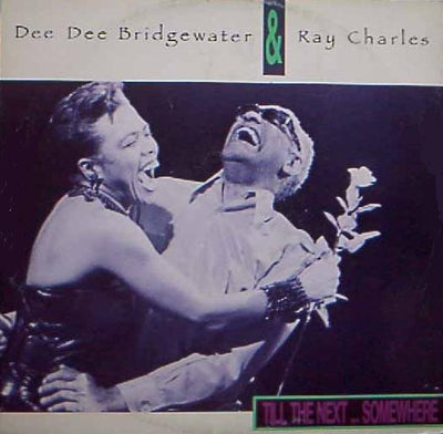 Dee Dee Bridgewater & Ray Charles - Till The Next ... Somewhere (7", Single)
