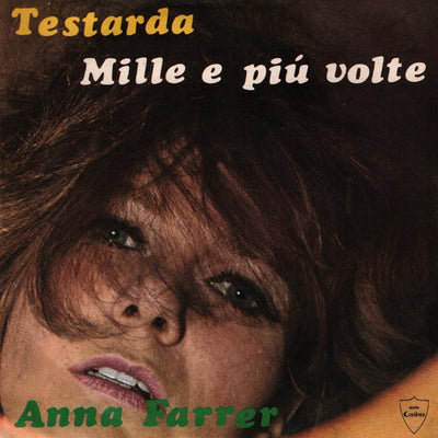Anna Farrer - Testarda / Mille E Più Volte (7")