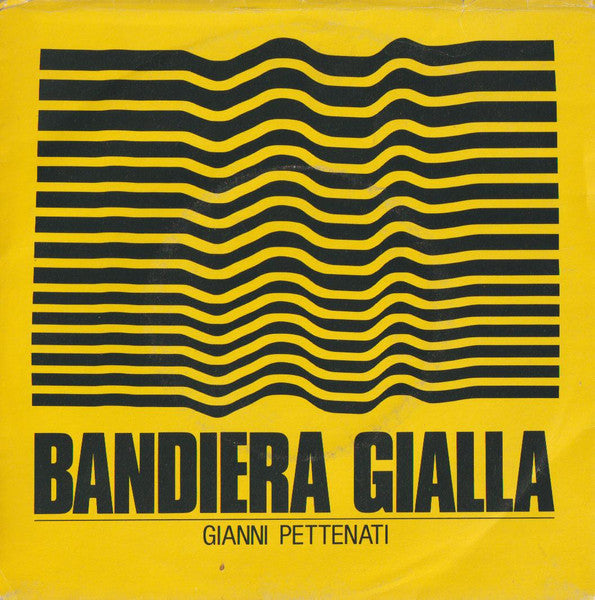 Gianni Pettenati - Bandiera Gialla (7")