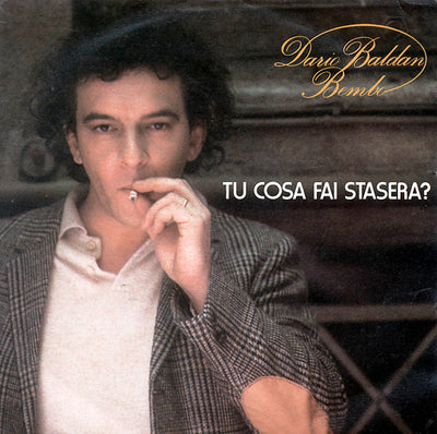 Dario Baldan Bembo - Tu Cosa Fai Stasera? (7")