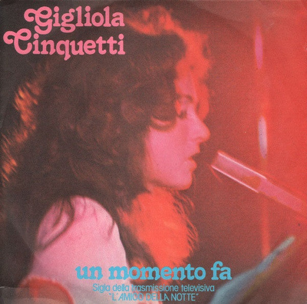 Gigliola Cinquetti - Un Momento Fa (7")
