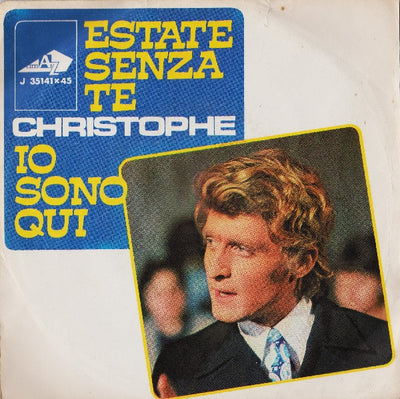Christophe - Estate Senza Te / Io Sono Qui (7")