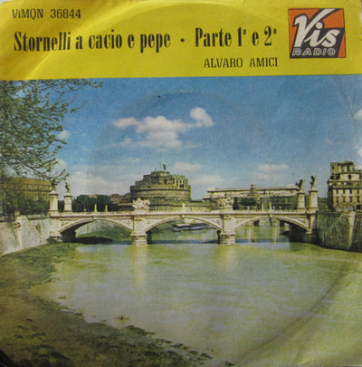 Alvaro Amici - Stornelli A Cacio E Pepe / Parte 1ª E 2ª (7")