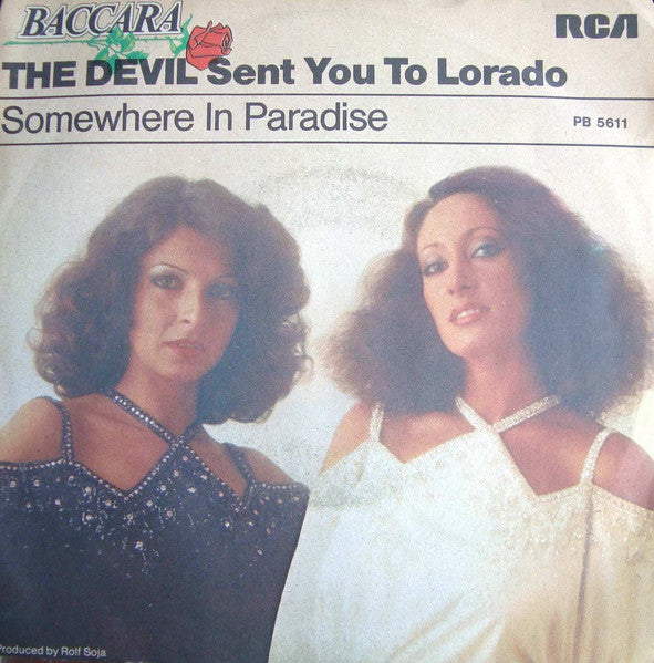 Baccara - The Devil Sent You  To Lorado (7")