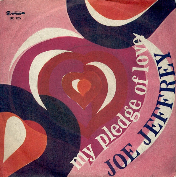 Joe Jeffrey - My Pledge Of Love (7")