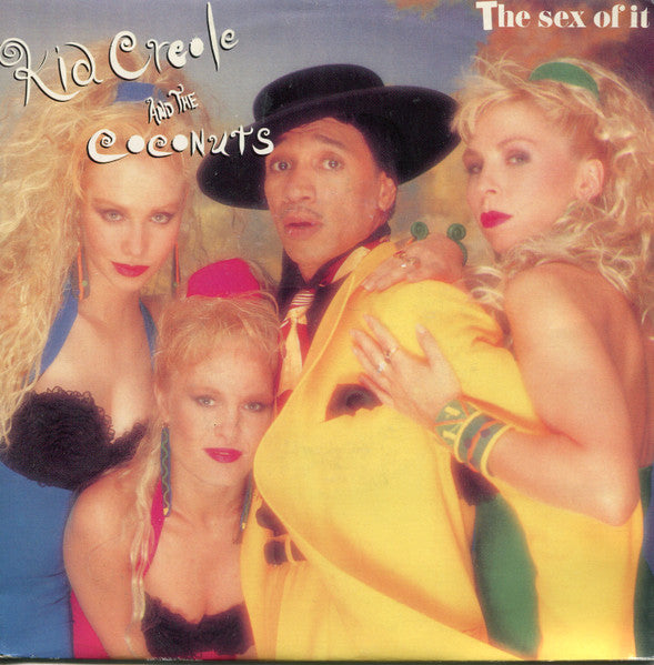 Kid Creole And The Coconuts - The Sex Of It (7", Single)
