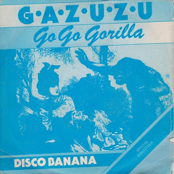 Gazuzu - Go Go Gorilla (7", Single)