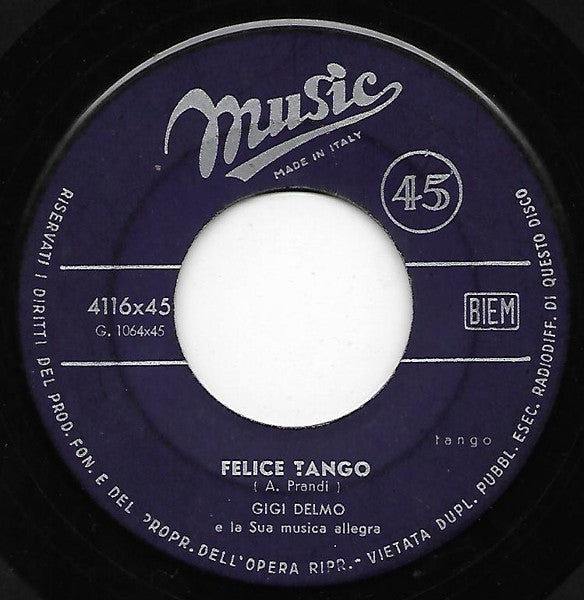 Gigi Delmo E La Sua Musica Allegra - Amoroso Tango / Felice Tango (7")