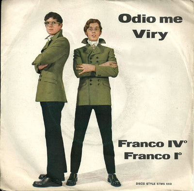 Franco IV E Franco I - Odio Me / Viry (7")
