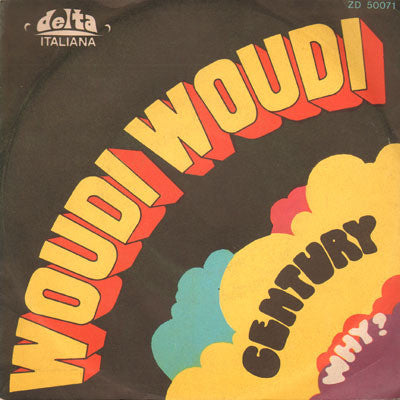 Century - Woudi Woudi (7", Single, Mono)