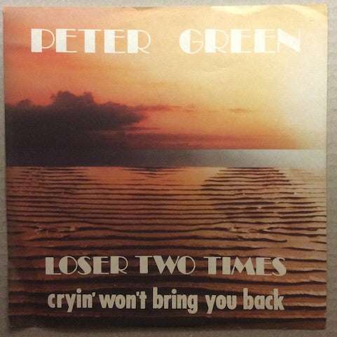 Peter Green - Loser Two Times (7")