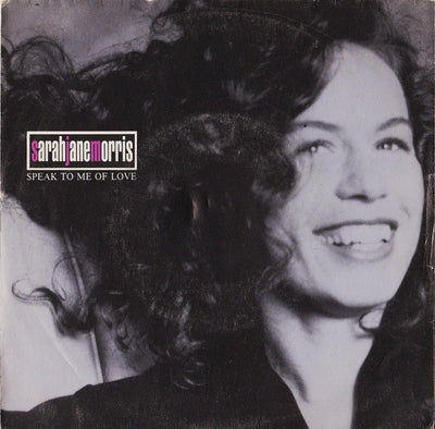Sarah Jane Morris - Speak To Me Of Love (7")