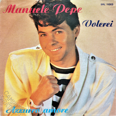 Manuele Pepe - Volerei / Azzurro Amore (7")