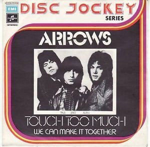 Arrows - Touch Too Much (7")