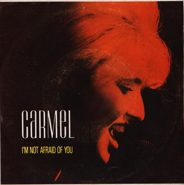 Carmel - I'm Not Afraid Of You (7")