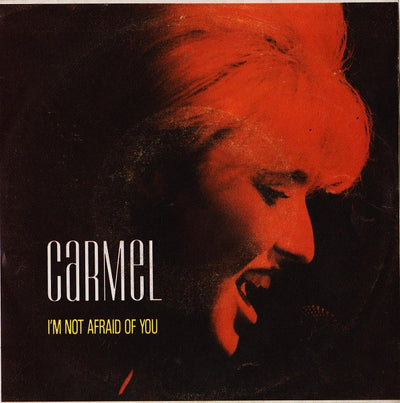 Carmel - I'm Not Afraid Of You (7")
