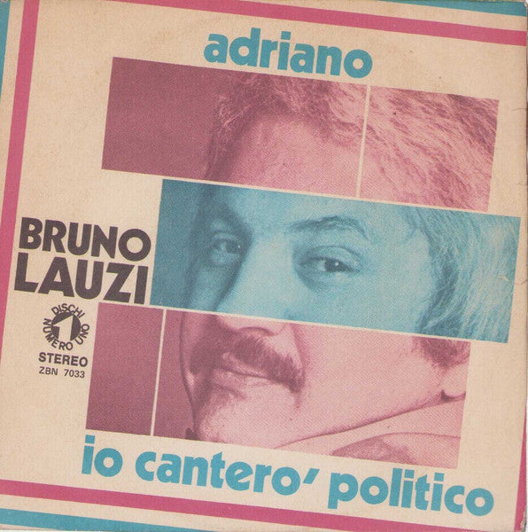 Bruno Lauzi - Adriano / Io Canterò Politico (7")
