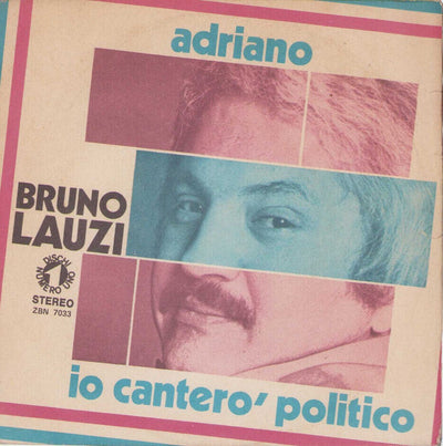 Bruno Lauzi - Adriano / Io Canterò Politico (7")