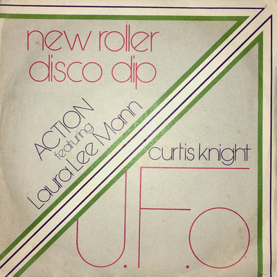 Action Featuring Laura Lee Mann / Curtis Knight - New Roller Disco Dip / U.F.O. (7")