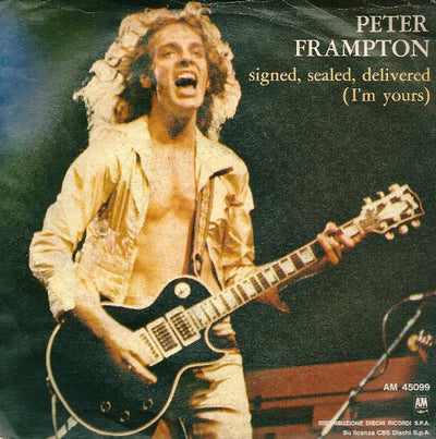 Peter Frampton - Signed, Sealed, Delivered (I'm Yours) (7")