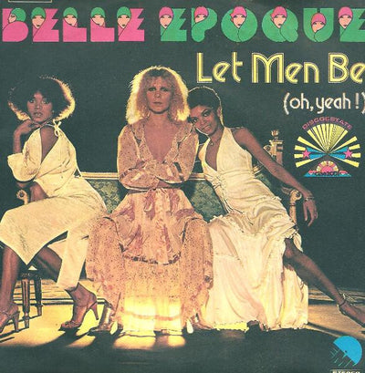 Belle Epoque - Let Men Be (Oh, Yeah!) / Sorry (7")