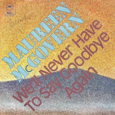 Maureen McGovern - We'll Never Have To Say Goodbye Again (7")