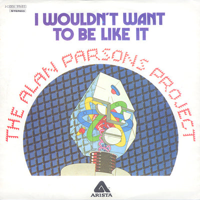 The Alan Parsons Project - I Wouldn't Want To Be Like It (7")