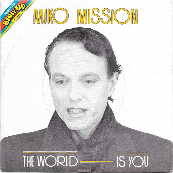 Miko Mission - The World Is You (7", Single)