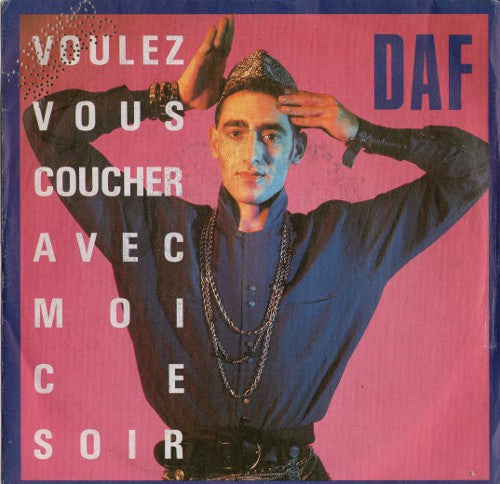 Deutsch Amerikanische Freundschaft - Voulez Vous Coucher Avec Moi Ce Soir (7", Single)